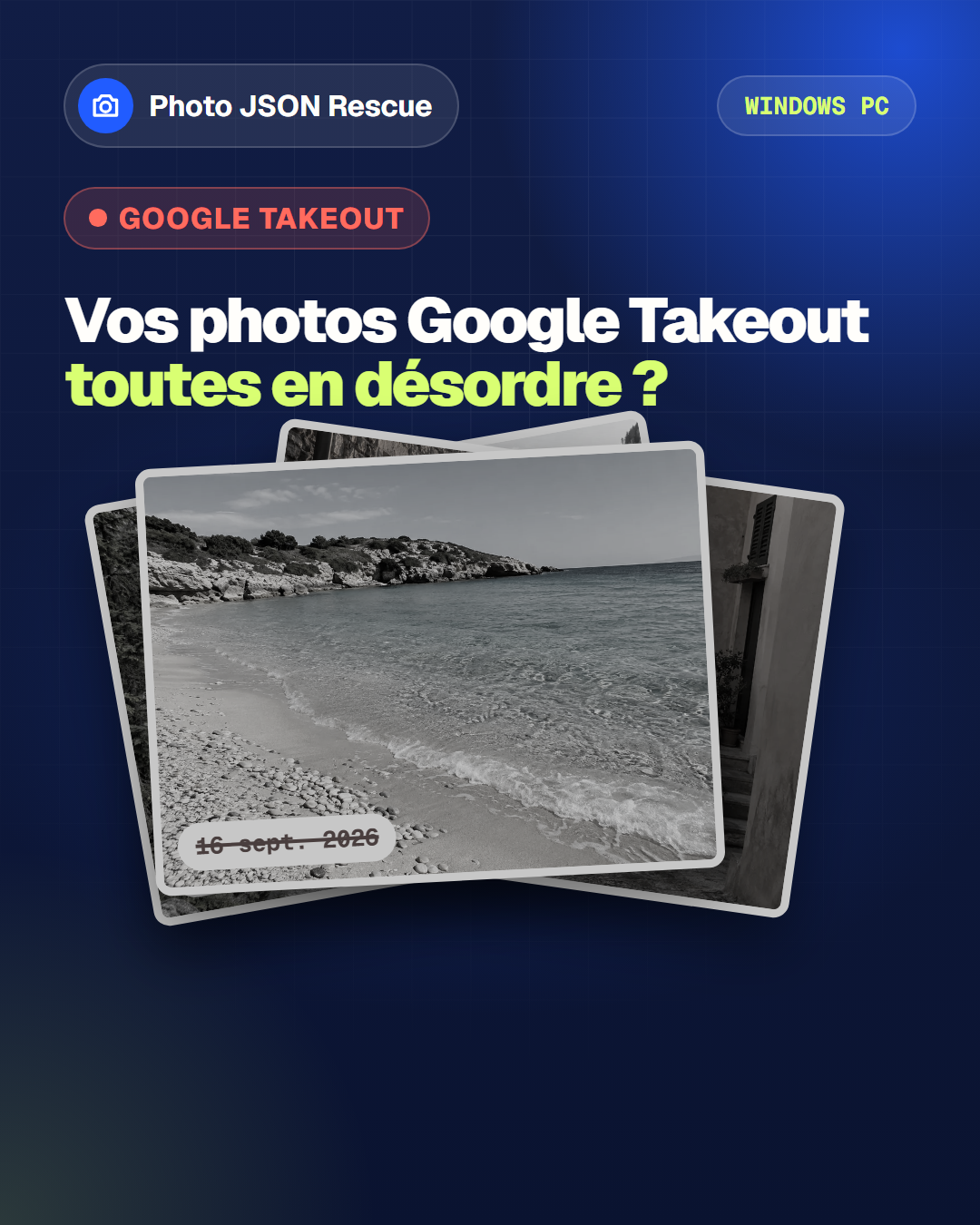 Vos photos sur votre PC. Avec les dates et les lieux qui comptent.